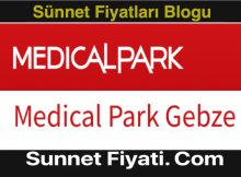 Gebze Özel Medical Park Hastanesi Sünnet Fiyatları