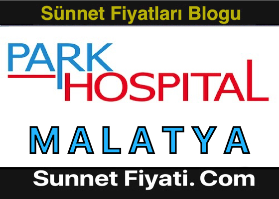 Malatya Özel Park Hospital Hastanesi Sünnet Fiyatları